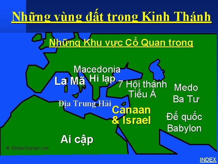 Những vùng đất trong Kinh Thánh Important Ancient Lands Những Khu vực Cổ Quan