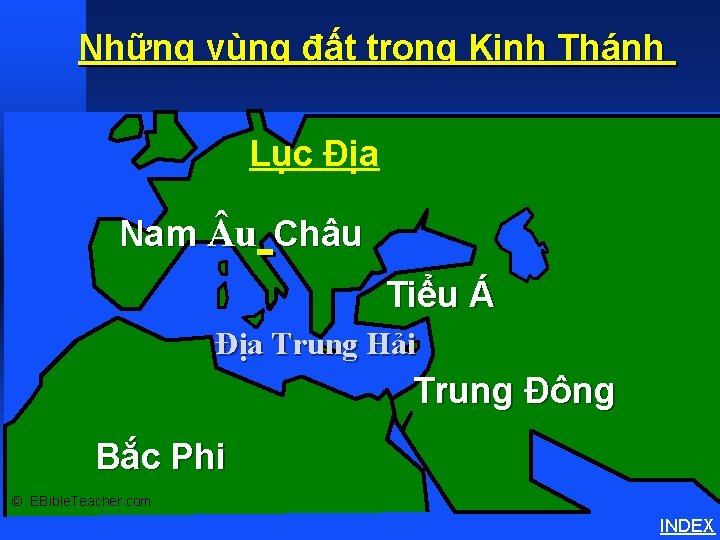 Những vùng đất trong Kinh Thánh Continents & Land Masses Lục Địa Nam u
