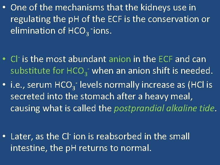  • One of the mechanisms that the kidneys use in regulating the p.