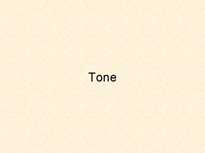 Tone 