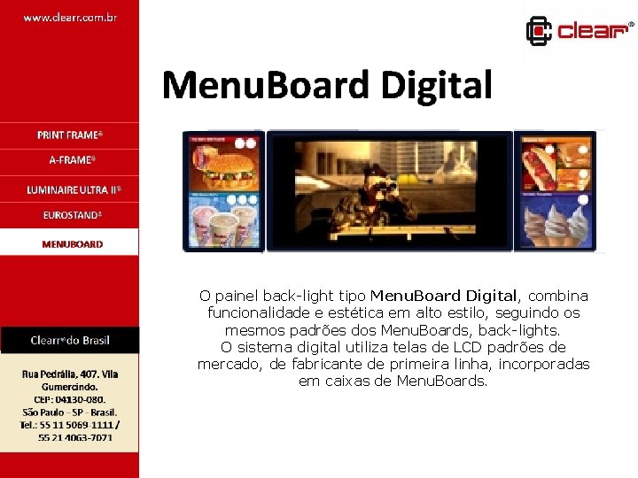 O painel back-light tipo Menu. Board Digital, combina funcionalidade e estética em alto estilo,