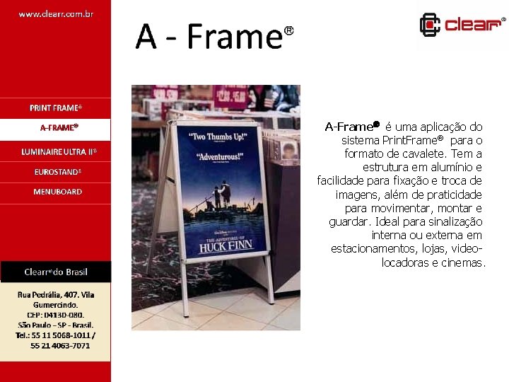 A-Frame é uma aplicação do sistema Print. Frame para o formato de cavalete. Tem