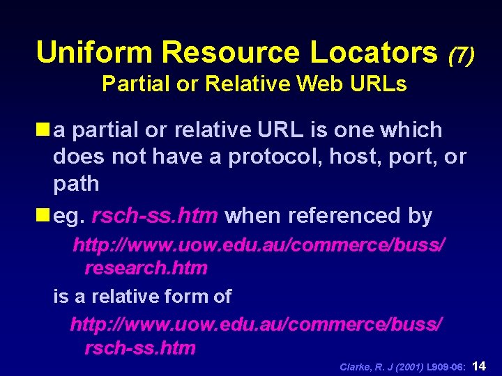 Uniform Resource Locators (7) Partial or Relative Web URLs n a partial or relative
