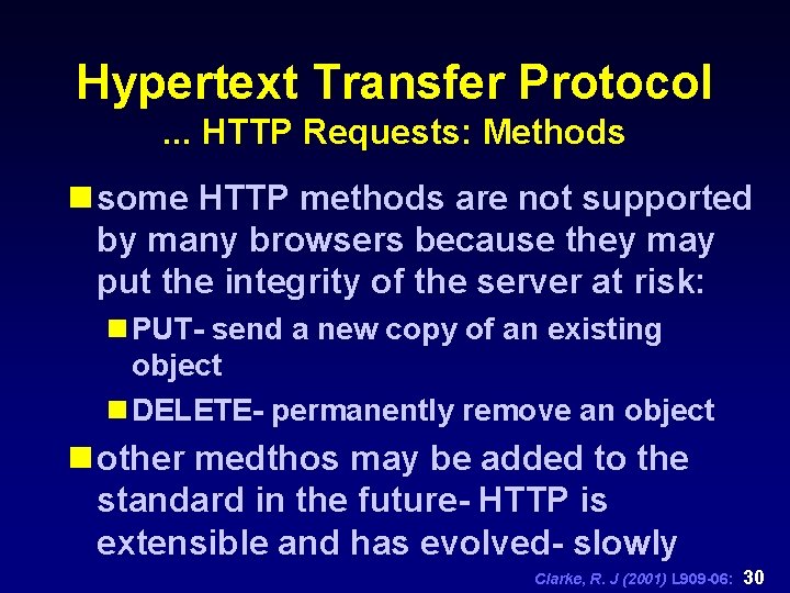 Hypertext Transfer Protocol. . . HTTP Requests: Methods n some HTTP methods are not