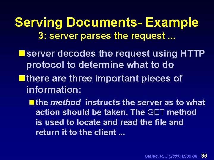 Serving Documents- Example 3: server parses the request. . . n server decodes the
