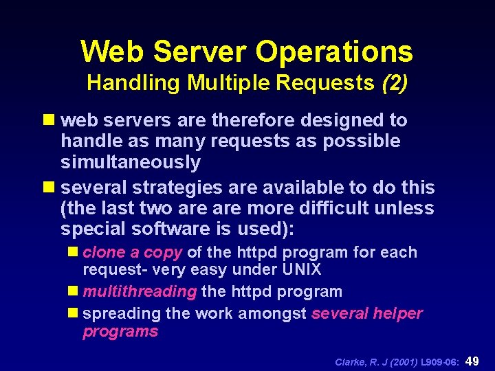 Web Server Operations Handling Multiple Requests (2) n web servers are therefore designed to