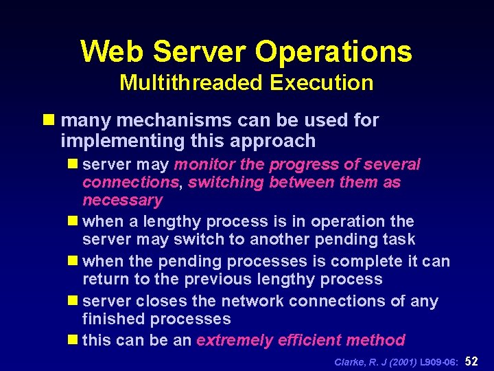 Web Server Operations Multithreaded Execution n many mechanisms can be used for implementing this