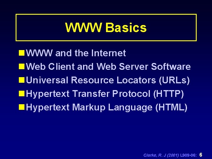 WWW Basics n WWW and the Internet n Web Client and Web Server Software