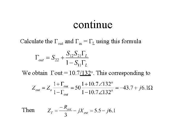 continue Calculate the Gout and Gin = GL using this formula We obtain Gout