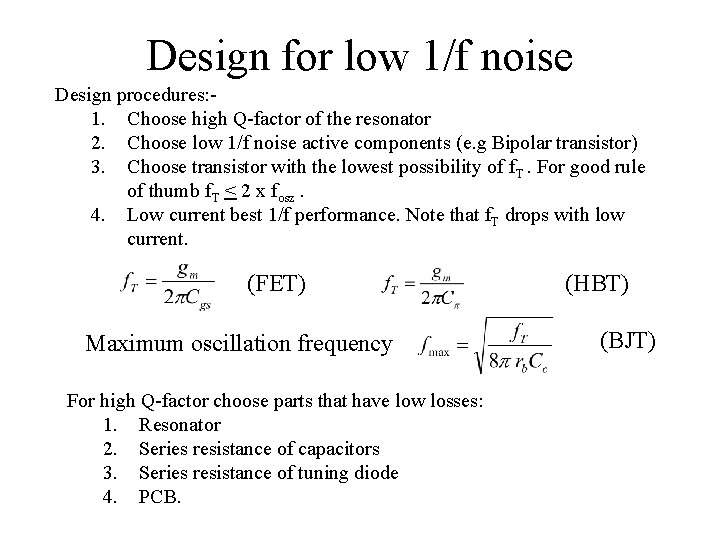 Design for low 1/f noise Design procedures: 1. Choose high Q-factor of the resonator