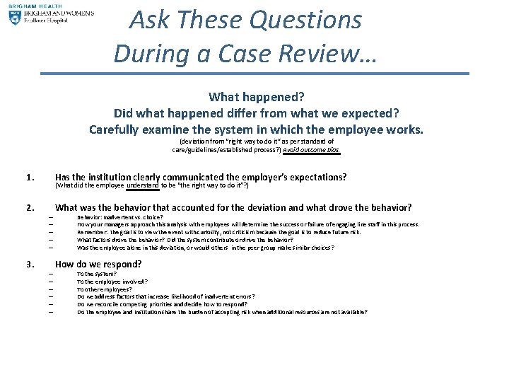Ask These Questions During a Case Review… What happened? Did what happened differ from