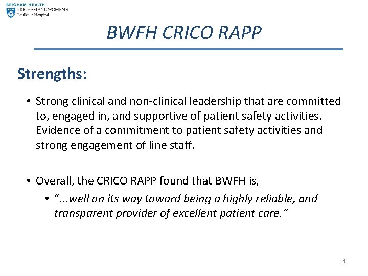 4 BWFH CRICO RAPP Strengths: • Strong clinical and non-clinical leadership that are committed