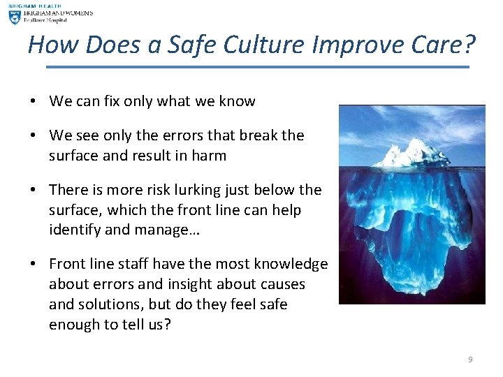 How Does a Safe Culture Improve Care? • We can fix only what we
