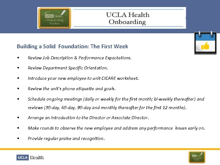 Building a Solid Foundation: The First Week • Review Job Description & Performance Expectations.