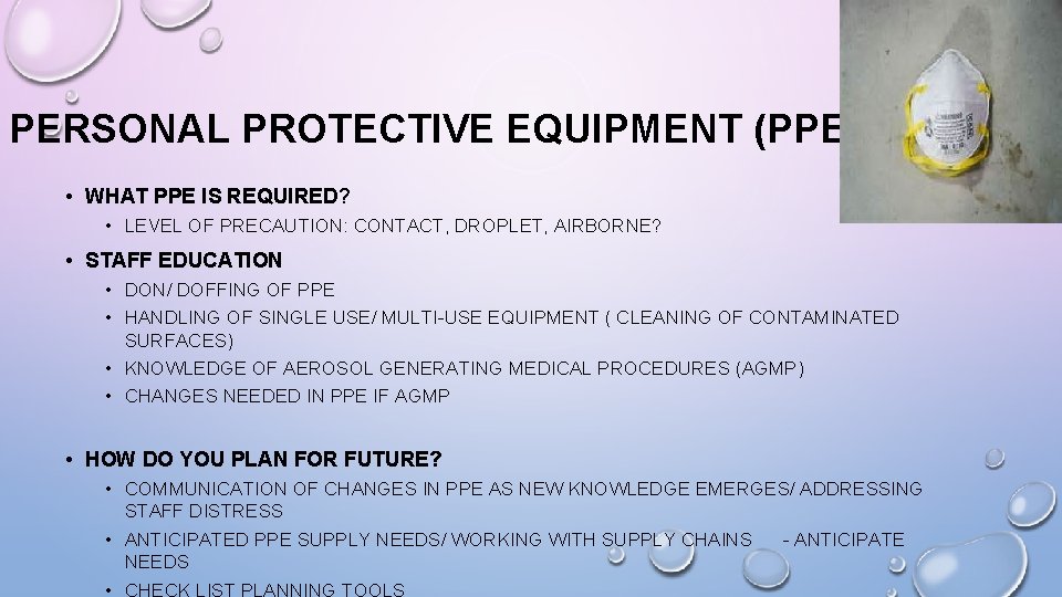 PERSONAL PROTECTIVE EQUIPMENT (PPE) • WHAT PPE IS REQUIRED? • LEVEL OF PRECAUTION: CONTACT,