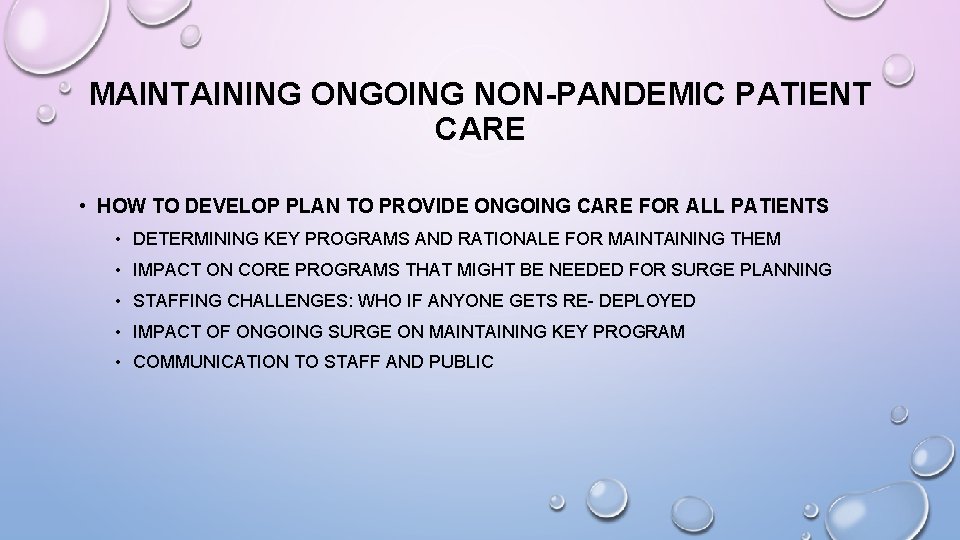 MAINTAINING ONGOING NON-PANDEMIC PATIENT CARE • HOW TO DEVELOP PLAN TO PROVIDE ONGOING CARE