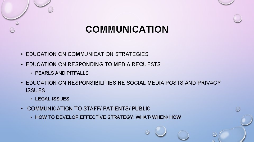 COMMUNICATION • EDUCATION ON COMMUNICATION STRATEGIES • EDUCATION ON RESPONDING TO MEDIA REQUESTS •