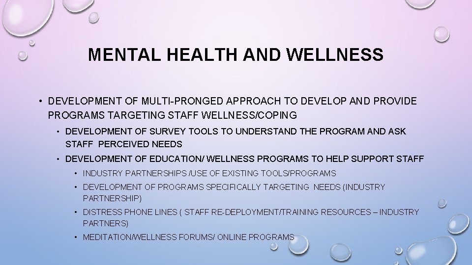 MENTAL HEALTH AND WELLNESS • DEVELOPMENT OF MULTI-PRONGED APPROACH TO DEVELOP AND PROVIDE PROGRAMS