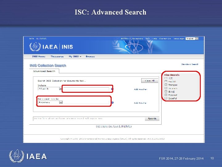 ISC: Advanced Search IAEA FSR 2014, 27 -28 February 2014 10 
