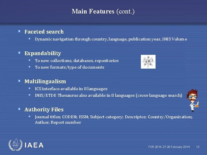 Main Features (cont. ) § Faceted search § Dynamic navigation through country, language, publication