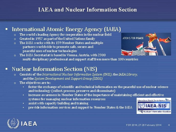 IAEA and Nuclear Information Section § International Atomic Energy Agency (IAEA) o The world's