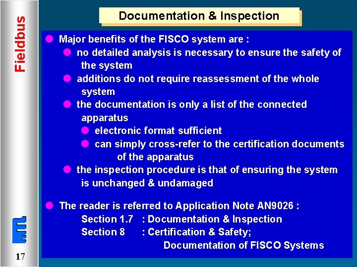 Fieldbus 17 Documentation & Inspection l Major benefits of the FISCO system are :