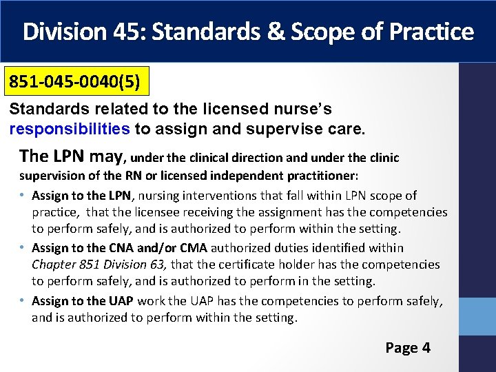 Division 45: Standards & Scope of Practice 851 -045 -0040(5) Standards related to the Division 45: Standards & Scope of Practice 851 -045 -0040(5) Standards related to the