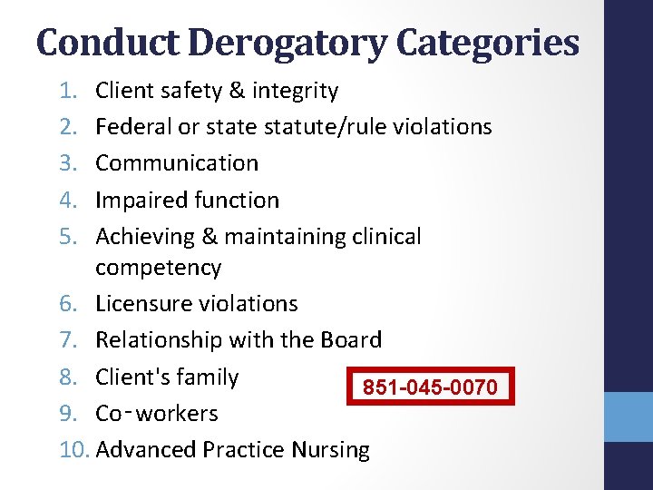 Conduct Derogatory Categories 1. 2. 3. 4. 5. Client safety & integrity Federal or Conduct Derogatory Categories 1. 2. 3. 4. 5. Client safety & integrity Federal or