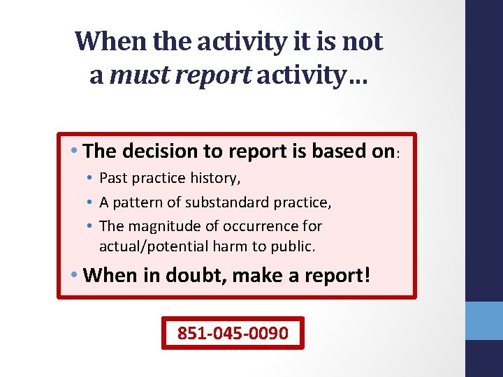 When the activity it is not a must report activity… • The decision to When the activity it is not a must report activity… • The decision to