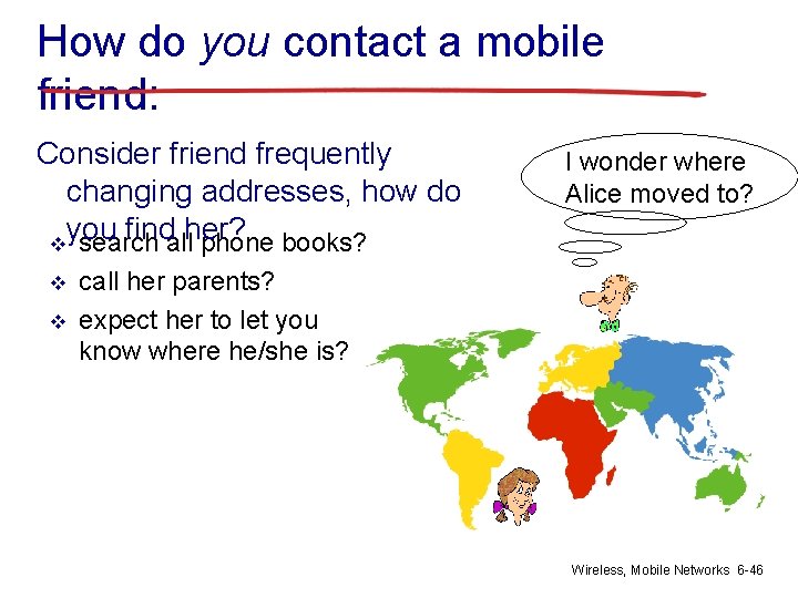 How do you contact a mobile friend: Consider friend frequently changing addresses, how do