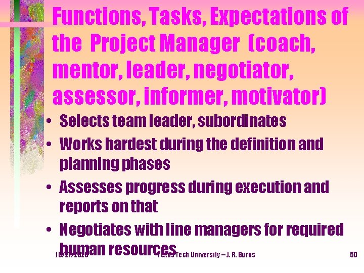 Functions, Tasks, Expectations of the Project Manager (coach, mentor, leader, negotiator, assessor, informer, motivator)