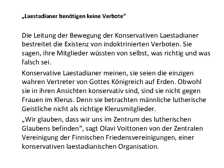 „Laestadianer benötigen keine Verbote“ Die Leitung der Bewegung der Konservativen Laestadianer bestreitet die Existenz