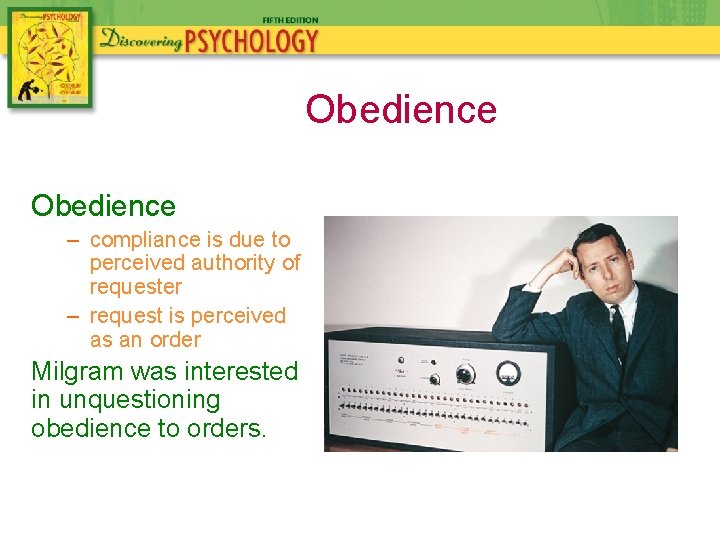 Obedience – compliance is due to perceived authority of requester – request is perceived