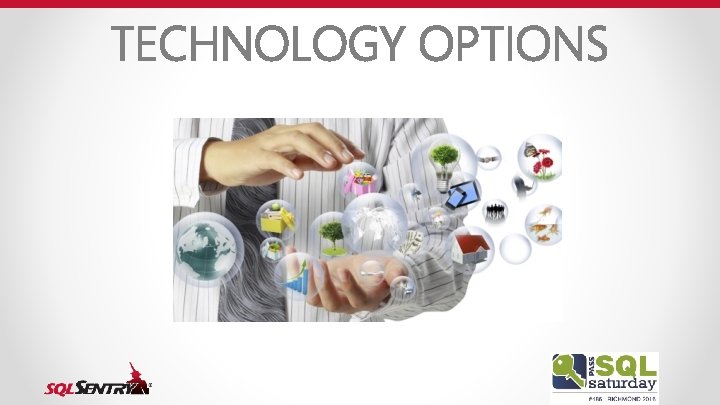 TECHNOLOGY OPTIONS 