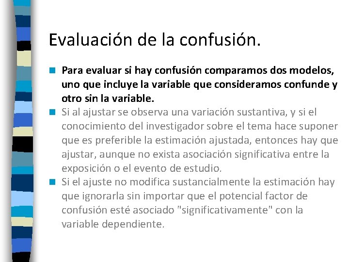 Evaluación de la confusión. Para evaluar si hay confusión comparamos dos modelos, uno que