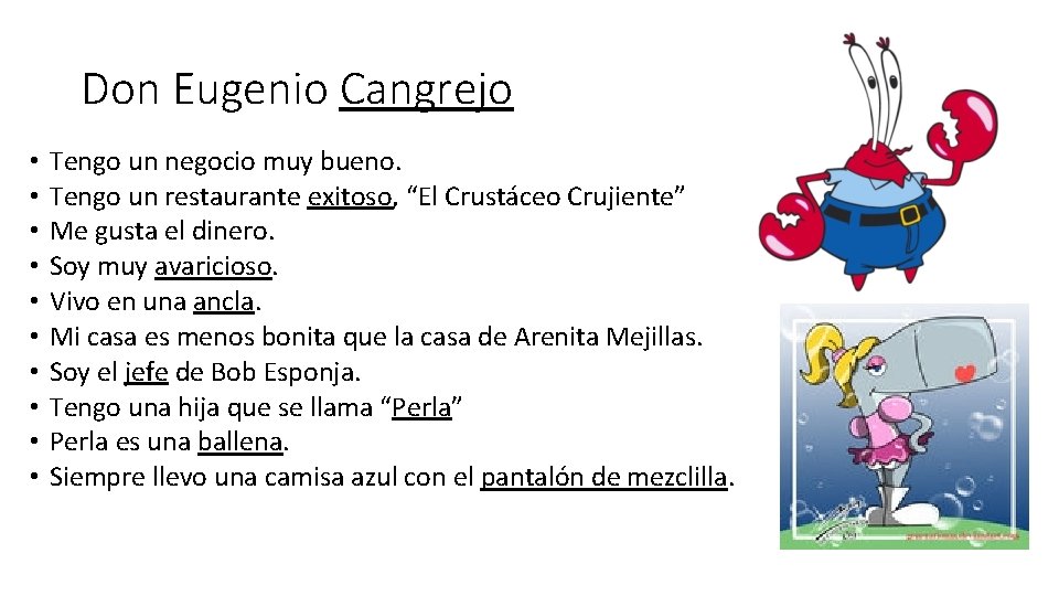 Don Eugenio Cangrejo • • • Tengo un negocio muy bueno. Tengo un restaurante