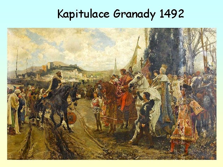 Kapitulace Granady 1492 