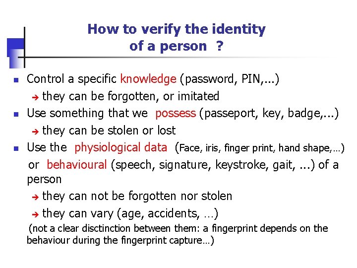 How to verify the identity of a person ? Control a specific knowledge (password,