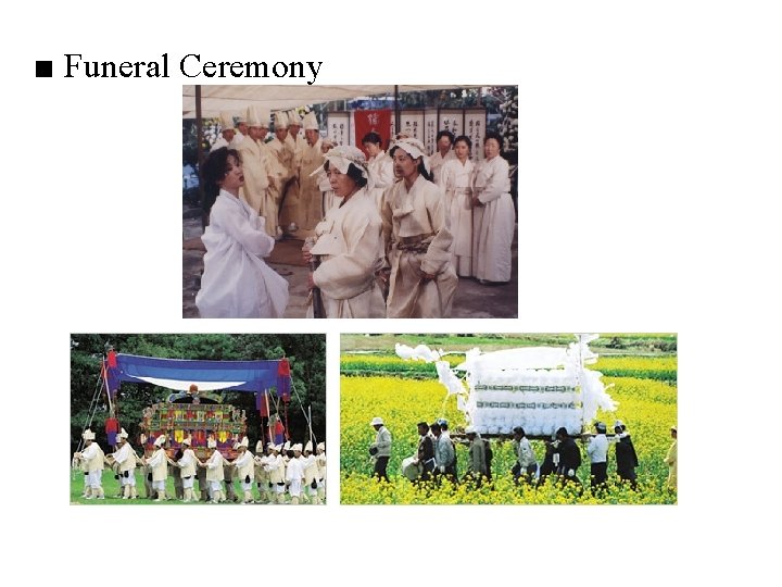 ■ Funeral Ceremony 