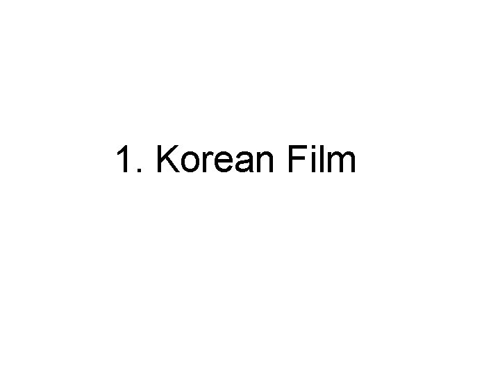 1. Korean Film 