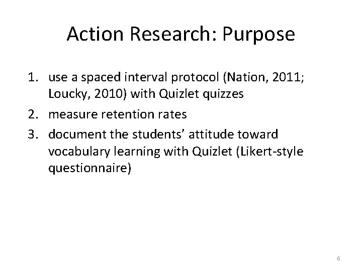 Action Research Using Quizlet for Mobile Vocabulary Learning