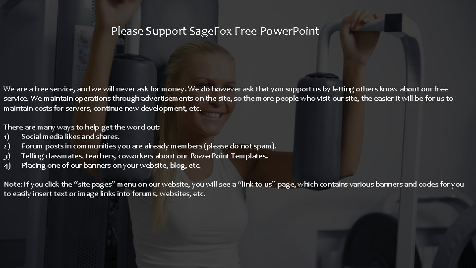 Please Support Sage. Fox Free Power. Point We are a free service, and we