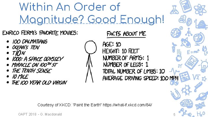 Within An Order of Magnitude? Good Enough! Courtesy of XKCD: ‘Paint the Earth” https: