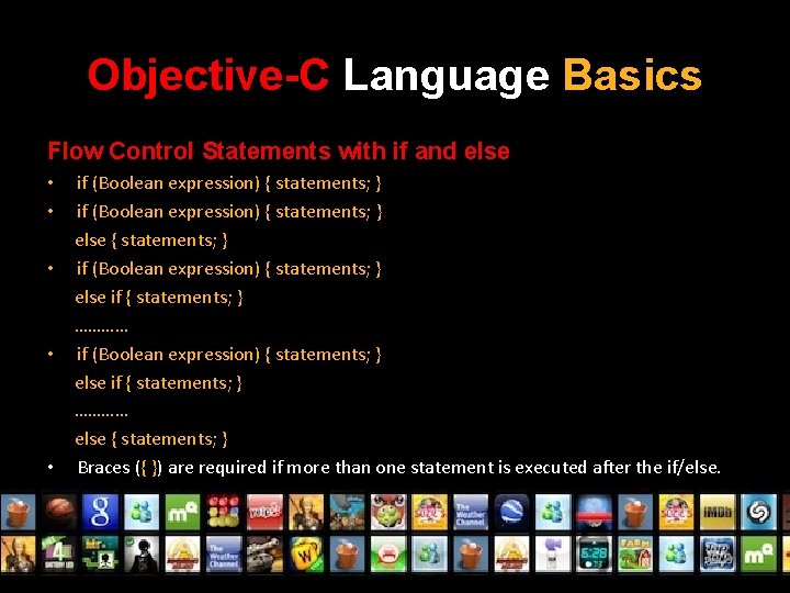 Objective-C Language Basics Flow Control Statements with if and else if (Boolean expression) {