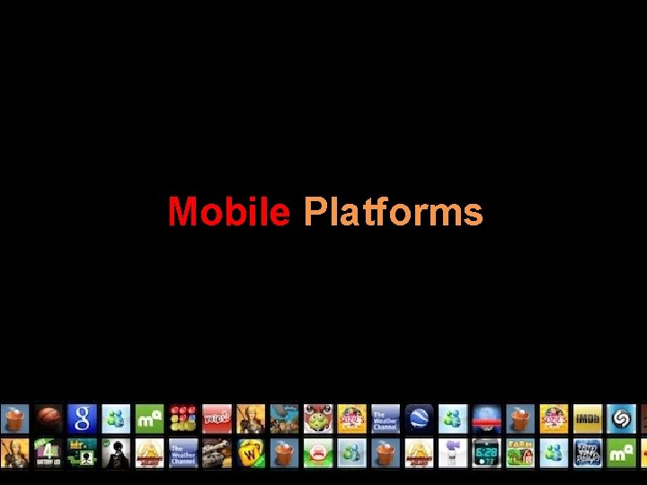 Mobile Platforms 