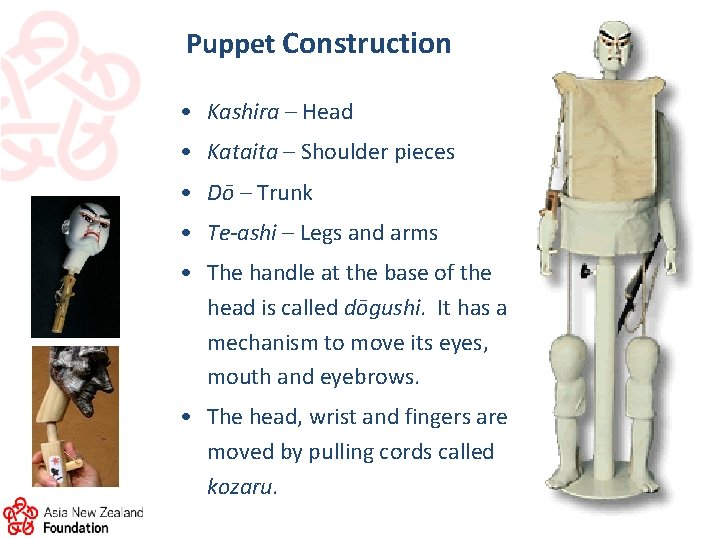 Puppet Construction • Kashira – Head • Kataita – Shoulder pieces • Dō –