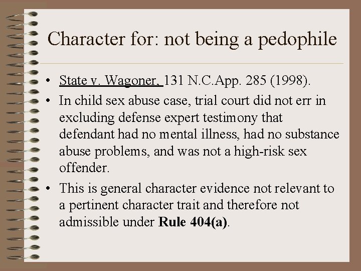 Character for: not being a pedophile • State v. Wagoner, 131 N. C. App.