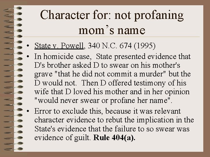 Character for: not profaning mom’s name • State v. Powell, 340 N. C. 674