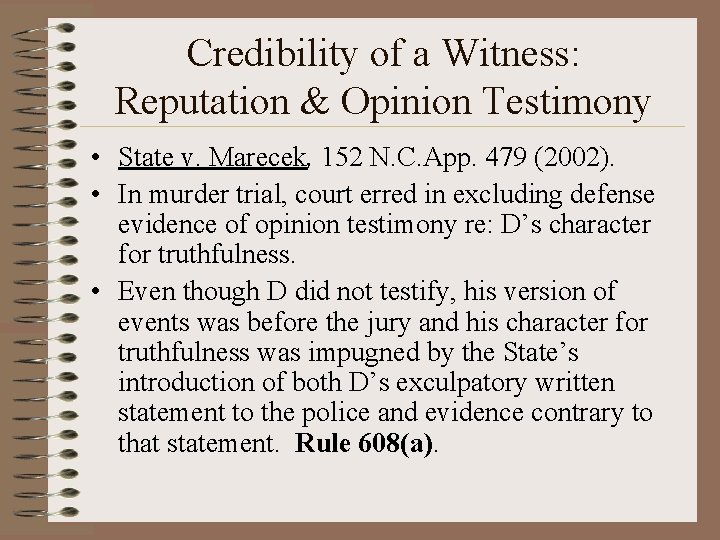 Credibility of a Witness: Reputation & Opinion Testimony • State v. Marecek, 152 N.