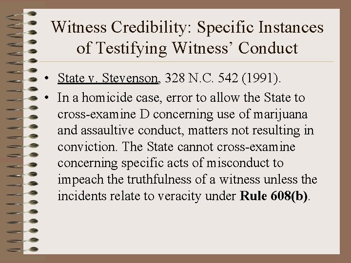 Witness Credibility: Specific Instances of Testifying Witness’ Conduct • State v. Stevenson, 328 N.